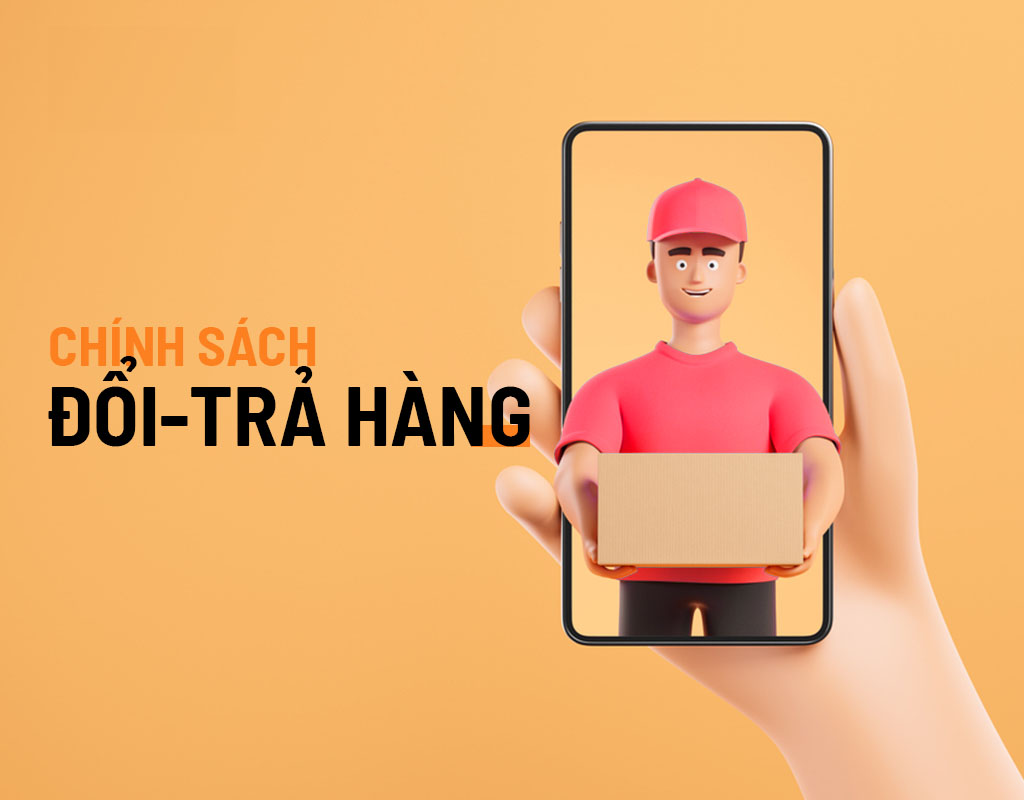 Quy trình đổi trả sản phẩm và dịch vụ