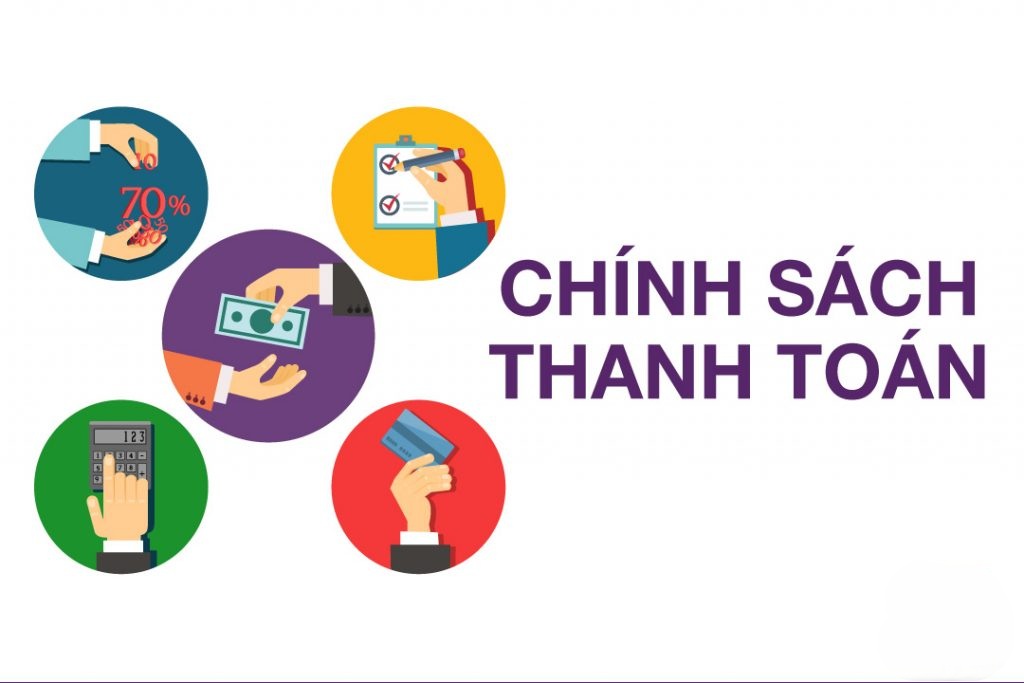 Chính sách thanh toán: Nền tảng cho sự tin cậy và chuyên nghiệp